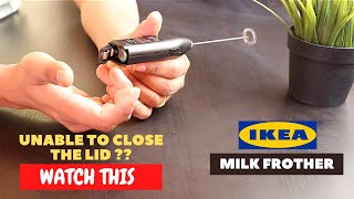 IKEA Milk Frother Battery Installation and Trick To Close the Lid [upl. by Berkman]