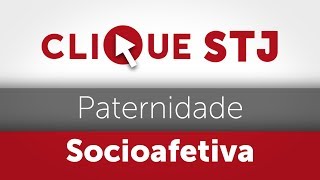 Clique STJ  Paternidade Socioafetiva 05102018 [upl. by Anekam231]